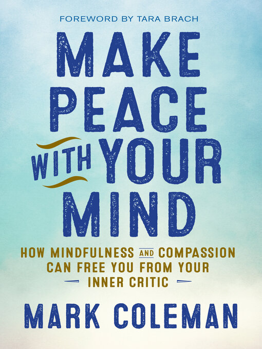 Title details for Make Peace with Your Mind by Mark Coleman - Available